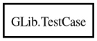 Object hierarchy for TestCase